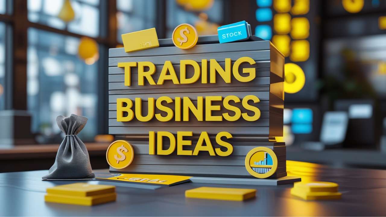 Trading Business Ideas