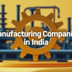 Top 50 Manufacturing Companies in India (2026 Updated List)