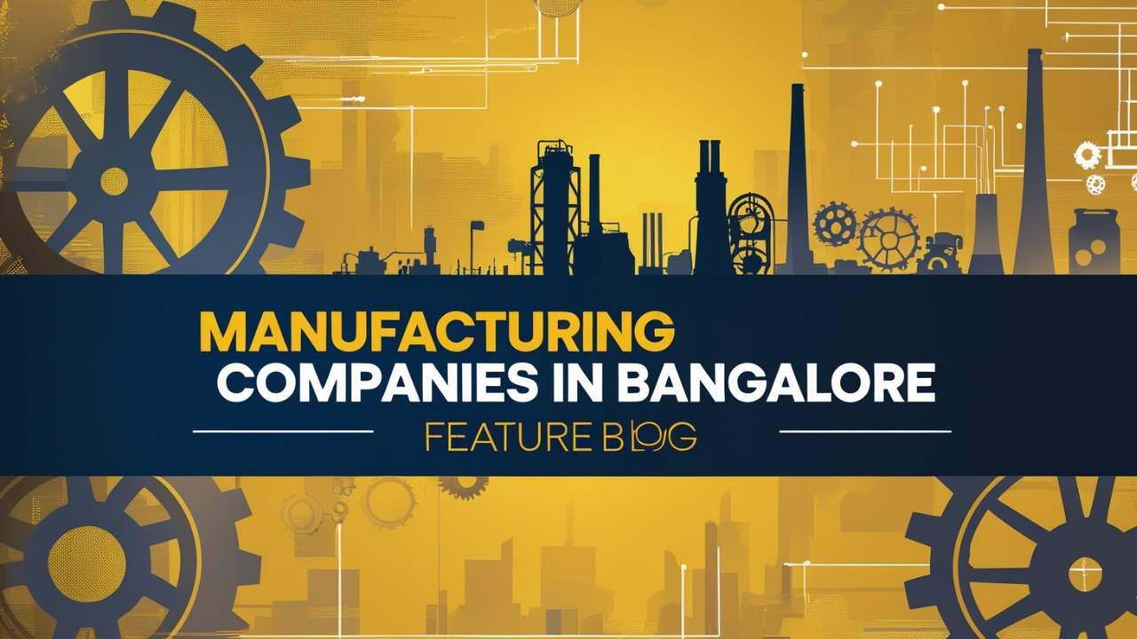 Manufacturing Companies in Bangalore