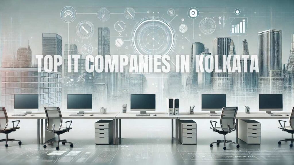 Top IT Companies in Kolkata 