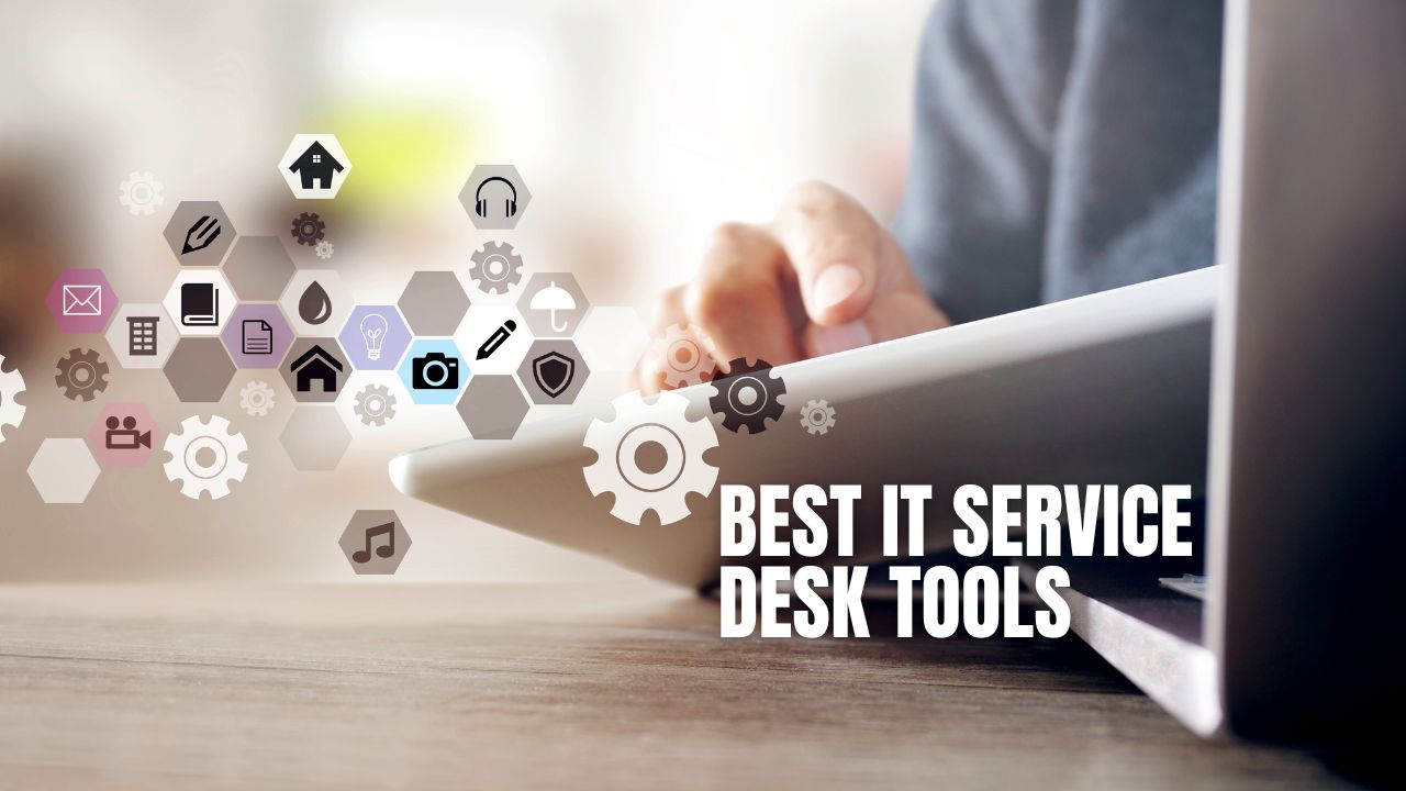 Best IT Service Desk Tools