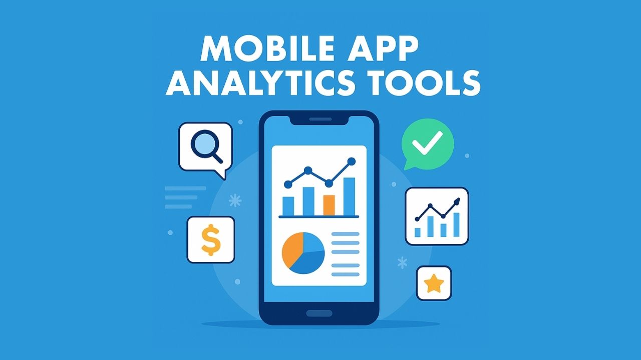 Best Mobile App Analytics Tools