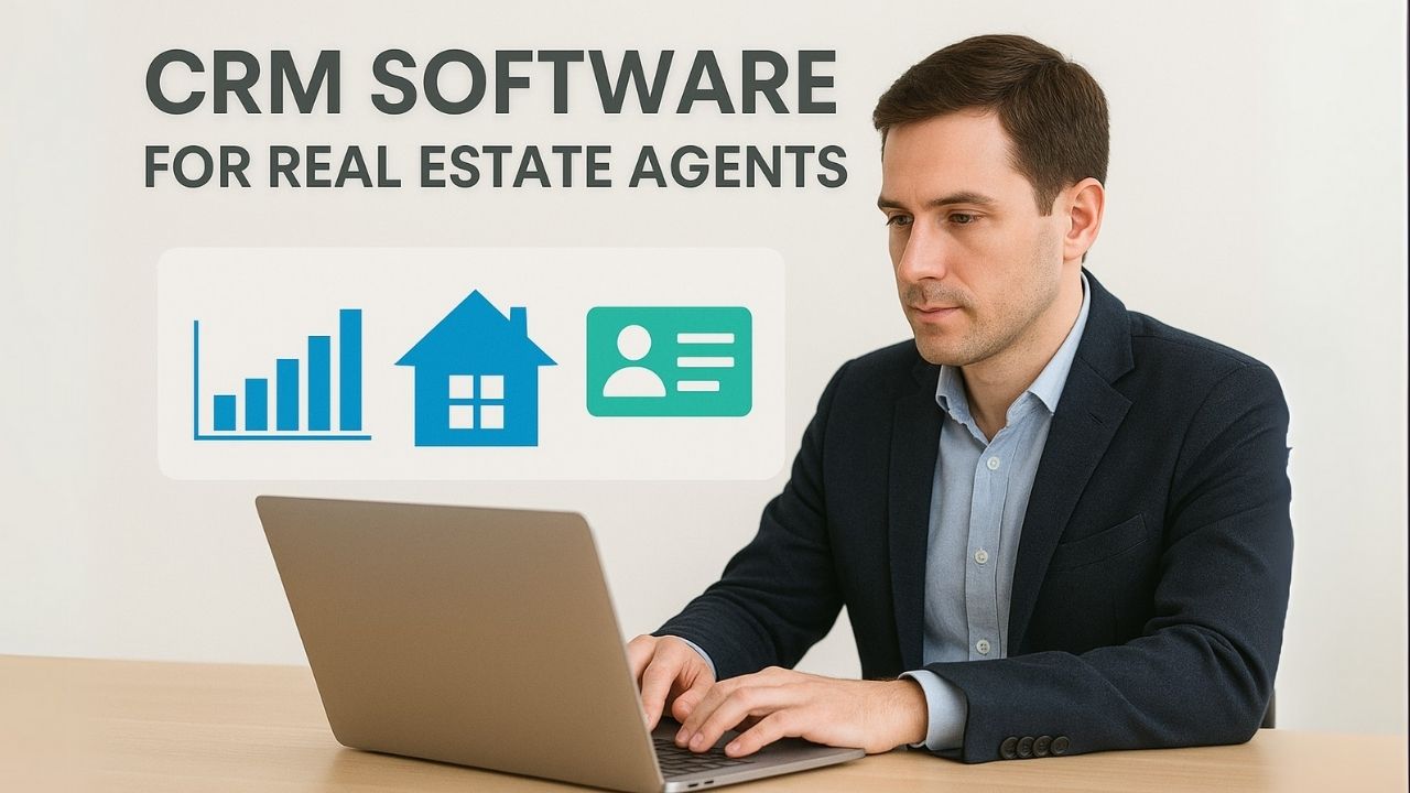Best CRM Software for Real Estate Agents