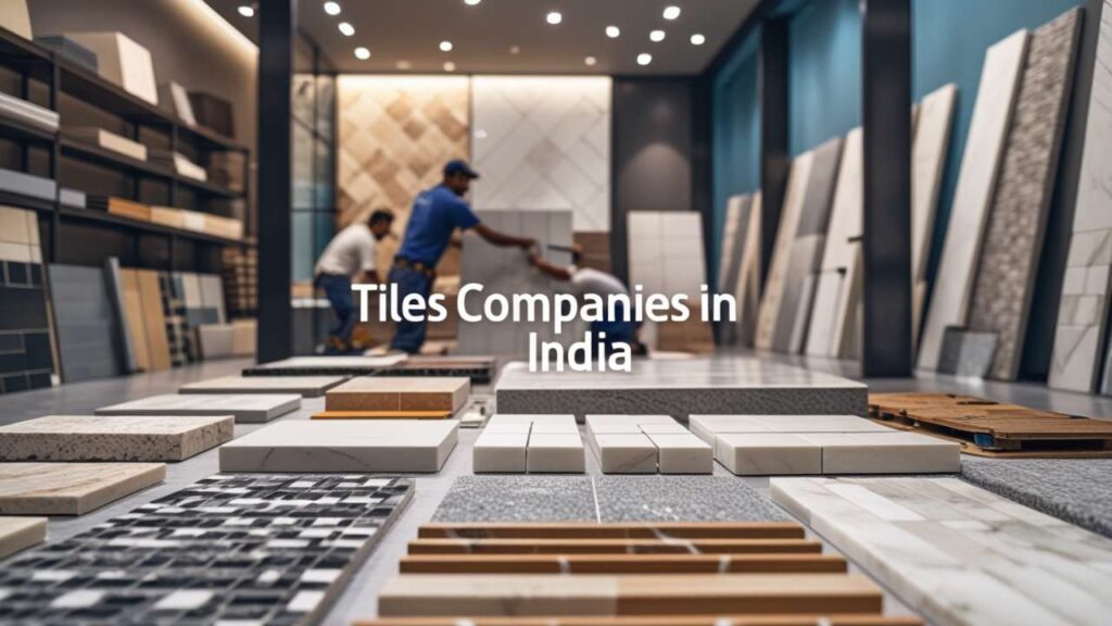 Tiles companies in India