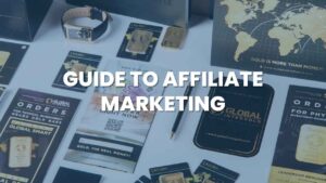 Guide to Affiliate Marketing
