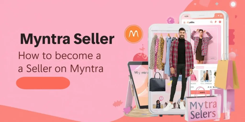 How to Become a Seller on Myntra