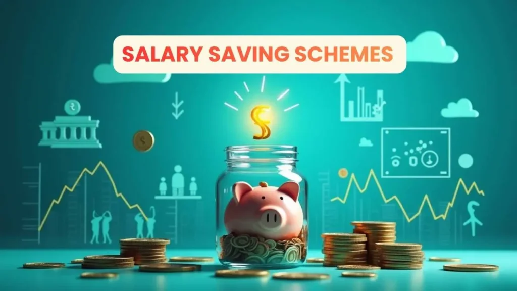 Salary Saving Schemes