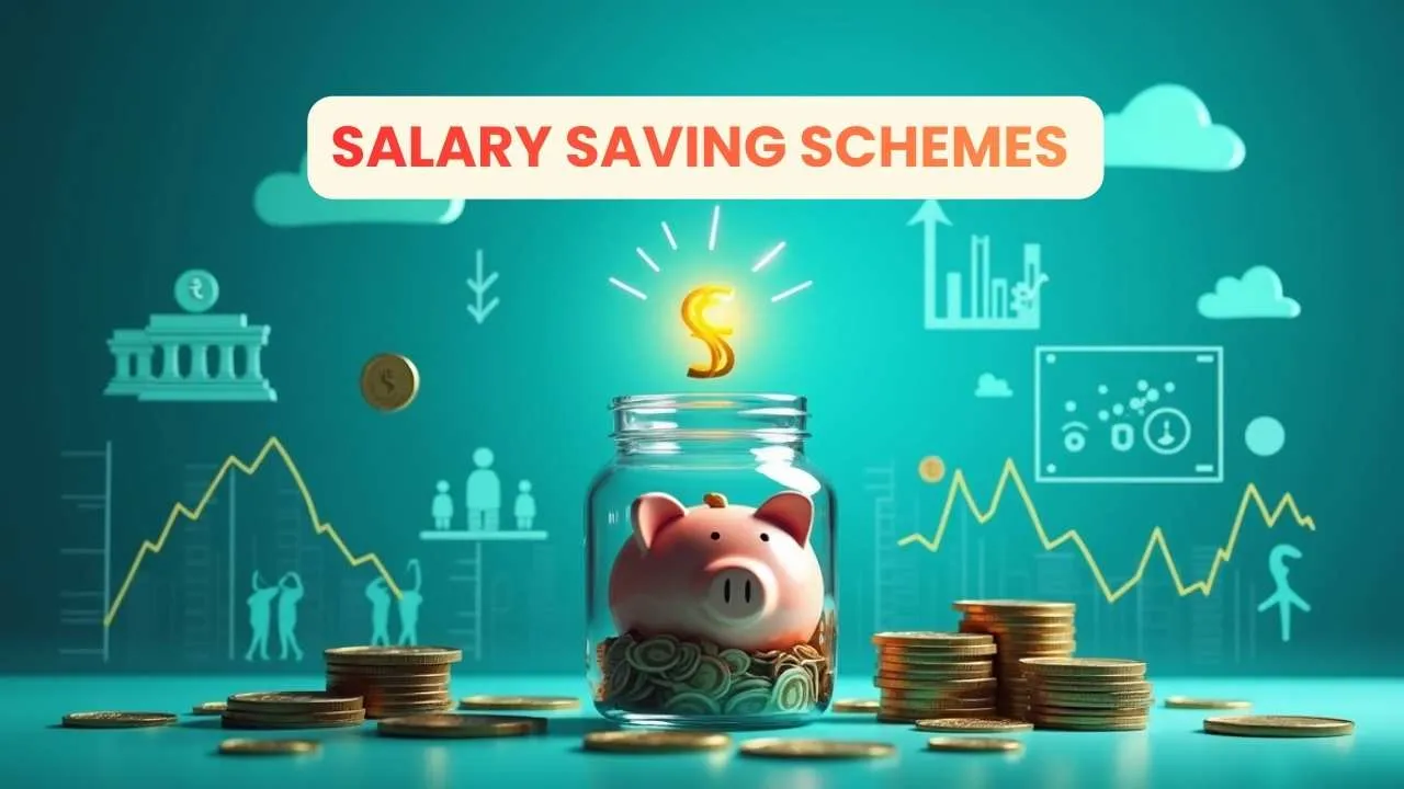 Salary Saving Schemes