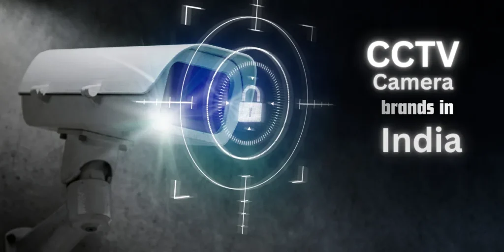 Best CCTV Camera Brands in India