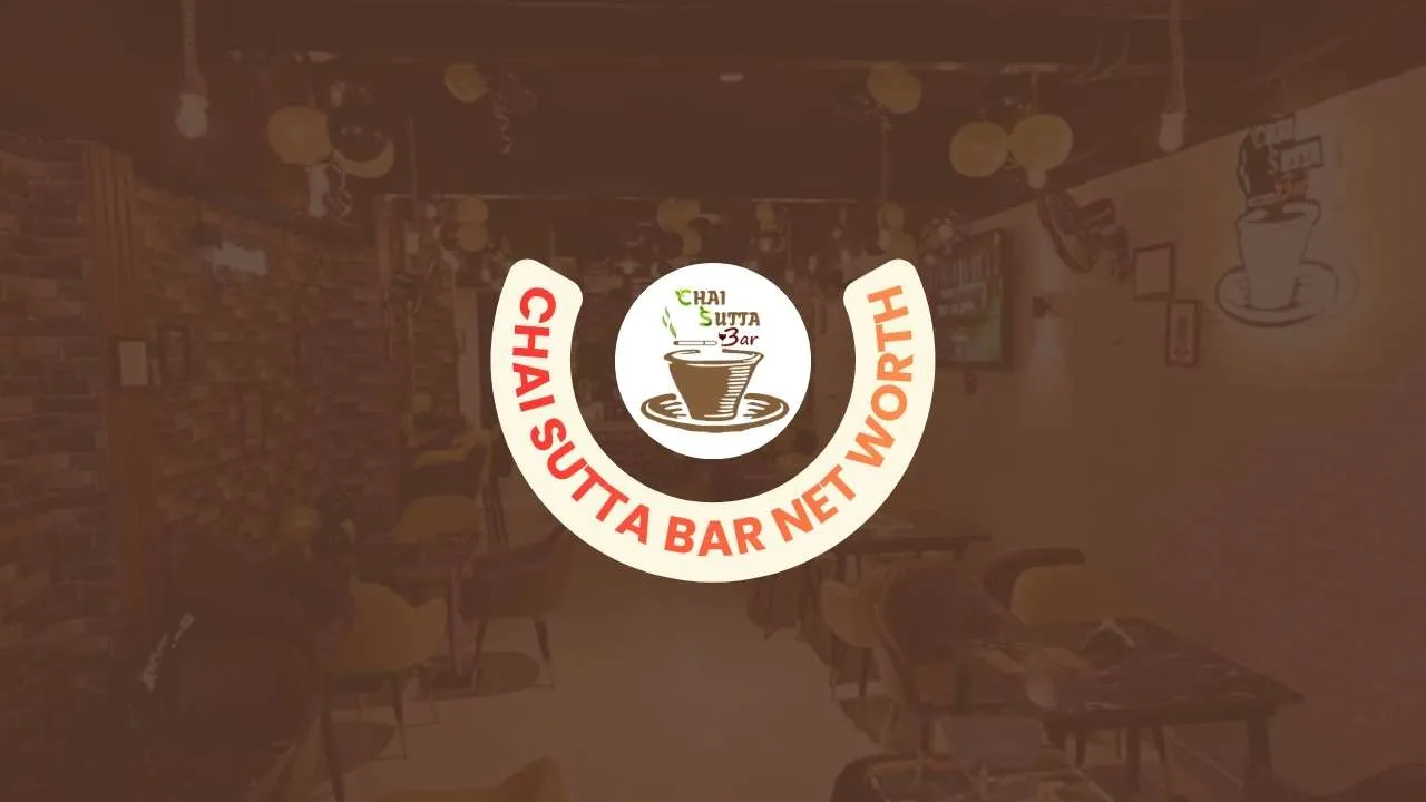 Chai Sutta Bar Net Worth