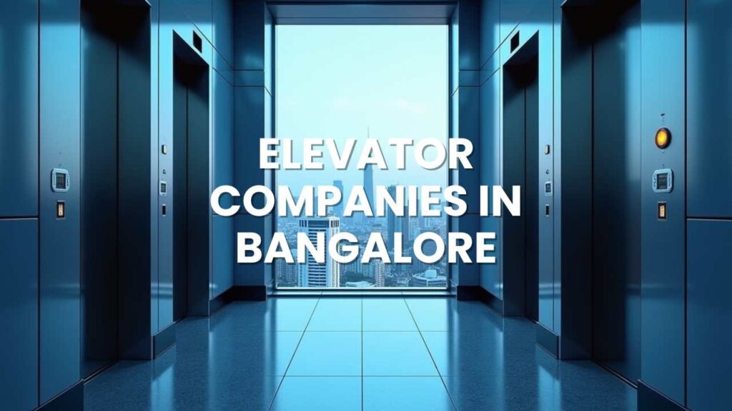 Elevator Companies in Bangalore